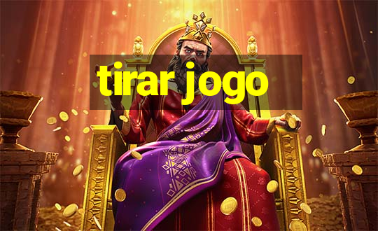 tirar jogo