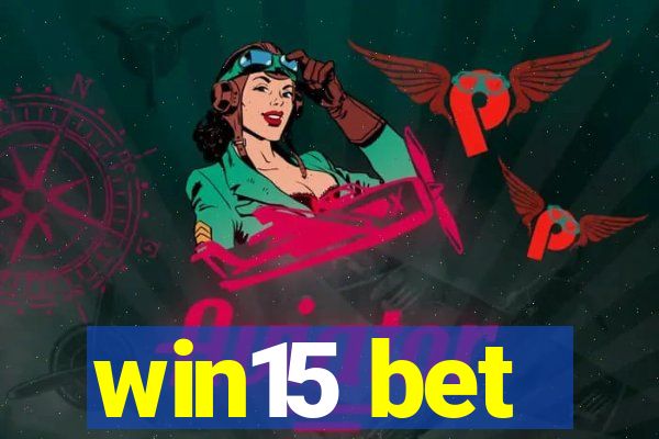 win15 bet