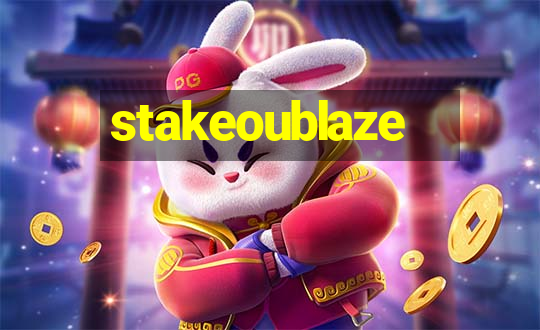 stakeoublaze