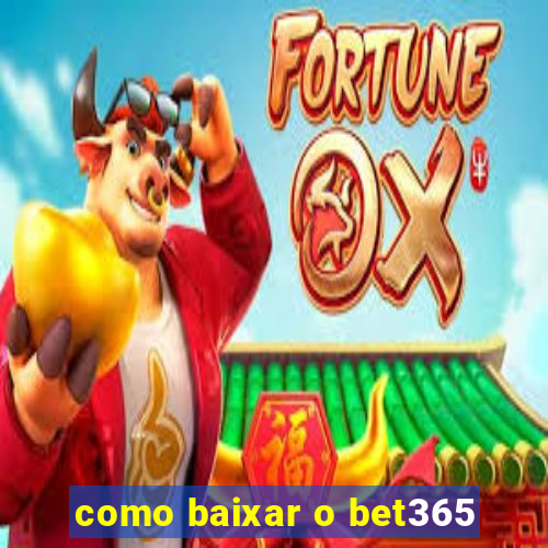 como baixar o bet365