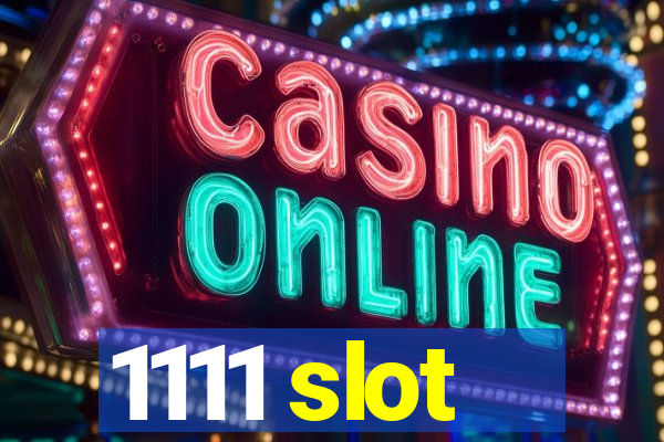 1111 slot