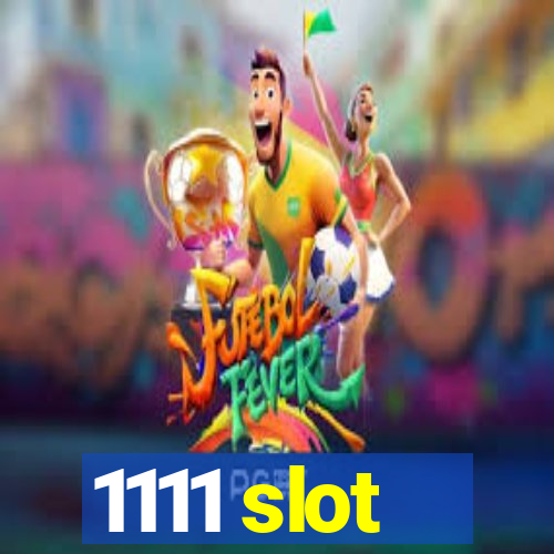 1111 slot