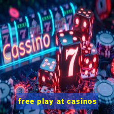 free play at casinos