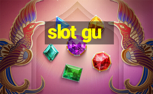 slot gu