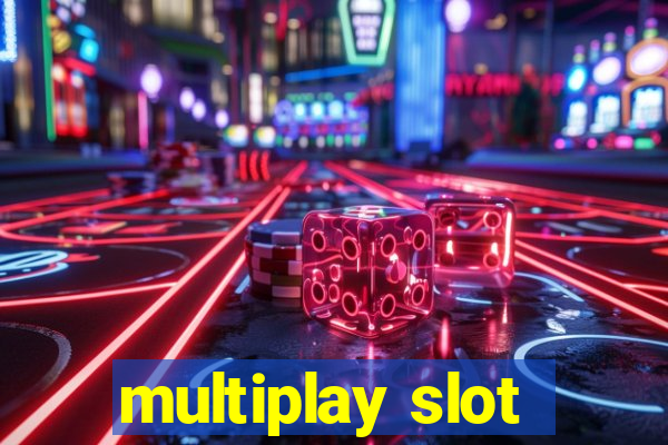 multiplay slot