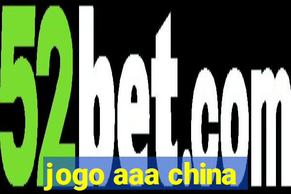 jogo aaa china