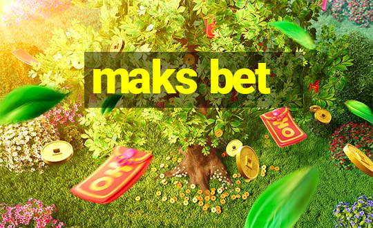 maks bet