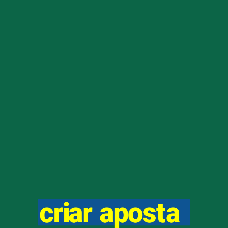 criar aposta