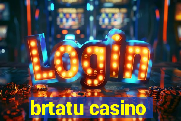 brtatu casino