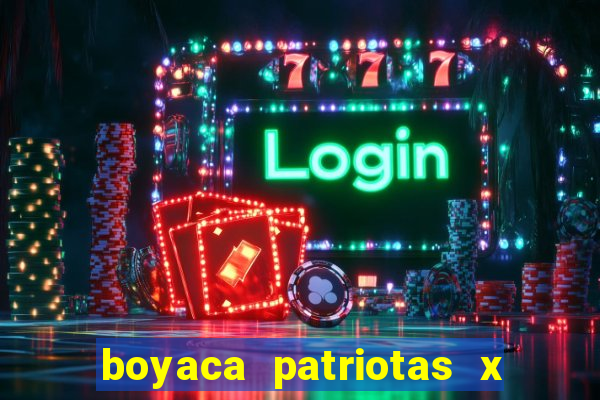 boyaca patriotas x deportivo pereira