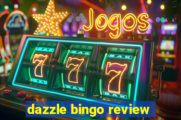 dazzle bingo review