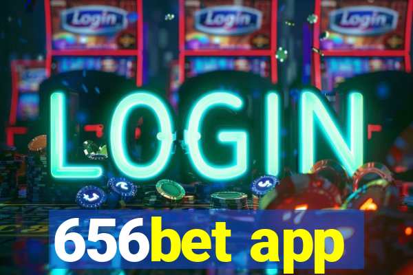 656bet app