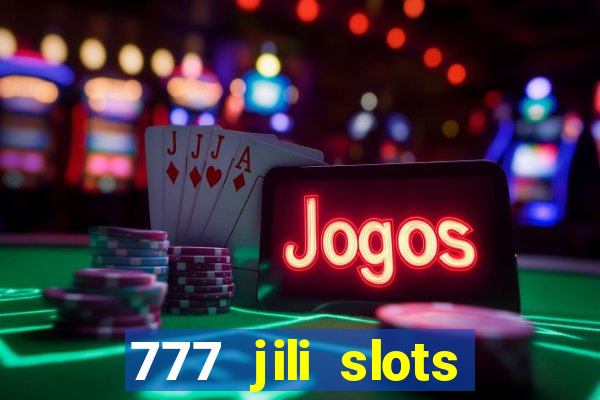 777 jili slots wild access