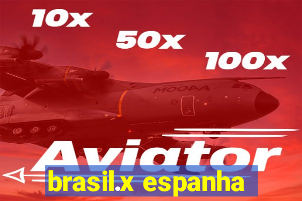 brasil.x espanha