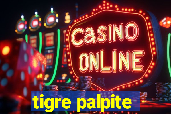 tigre palpite