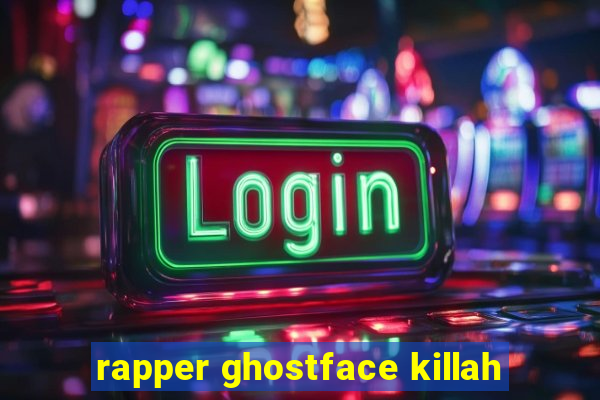 rapper ghostface killah