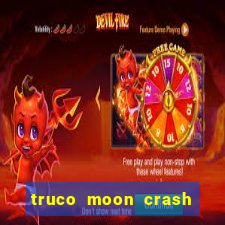 truco moon crash and poker