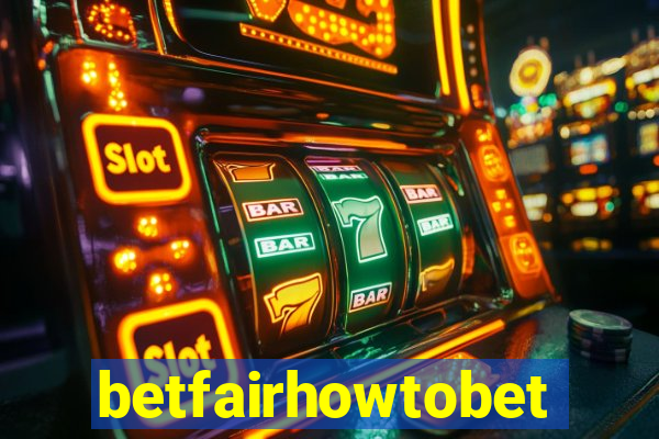 betfairhowtobet