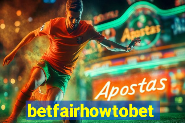 betfairhowtobet