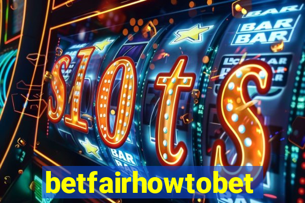 betfairhowtobet