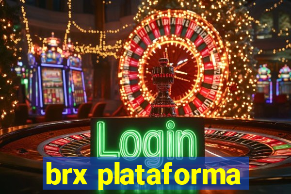 brx plataforma