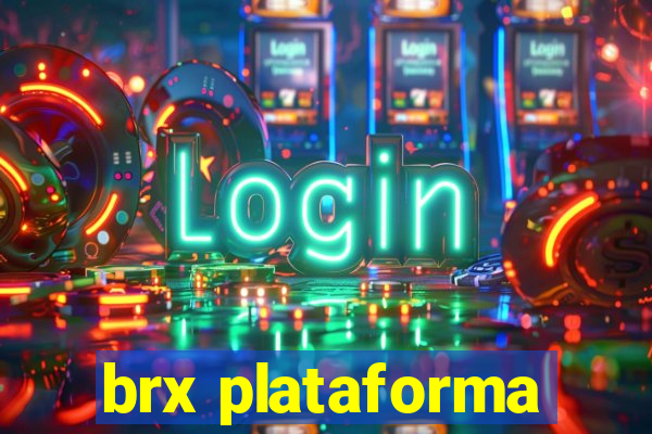 brx plataforma