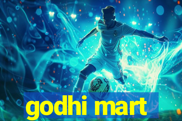 godhi mart