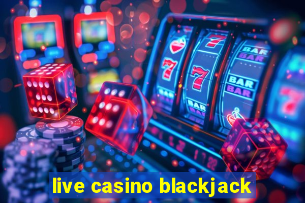 live casino blackjack