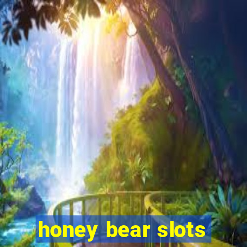 honey bear slots