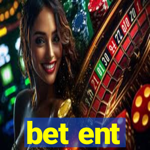 bet ent