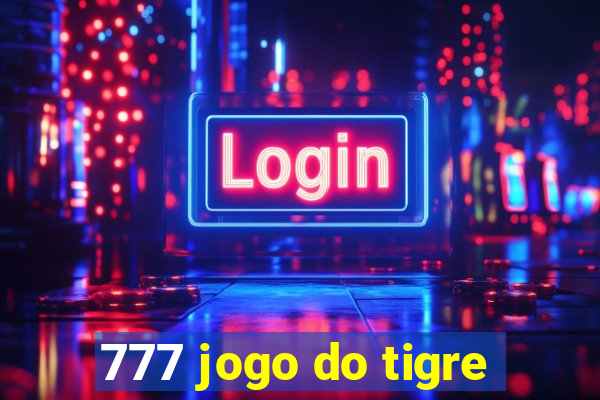 777 jogo do tigre