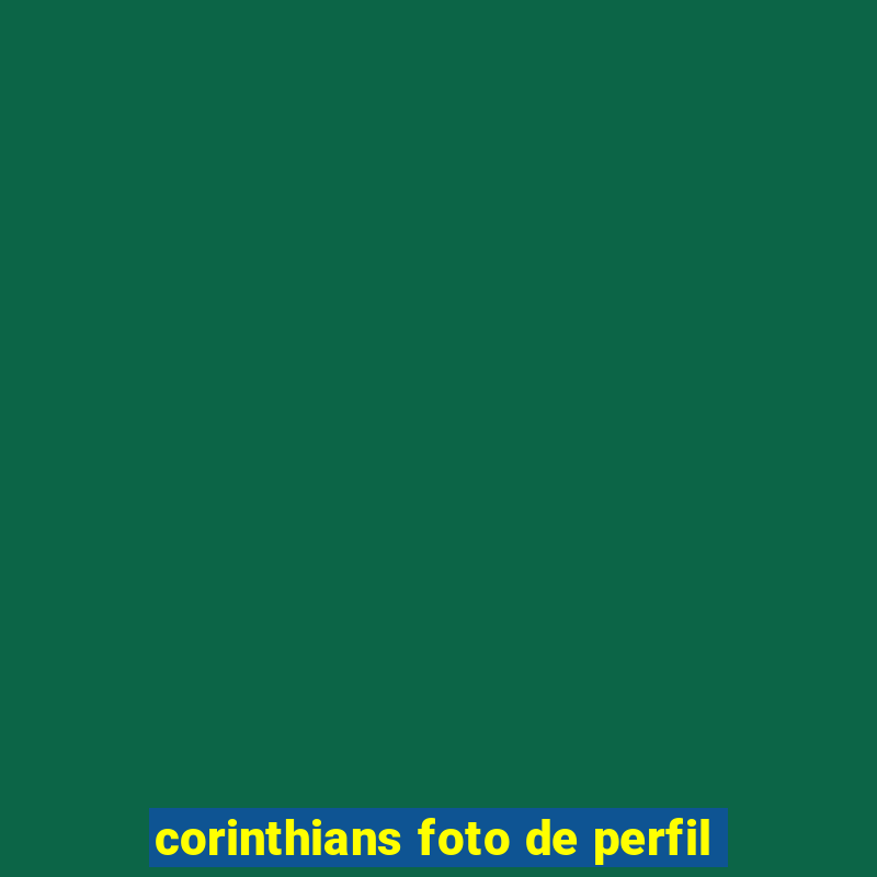 corinthians foto de perfil