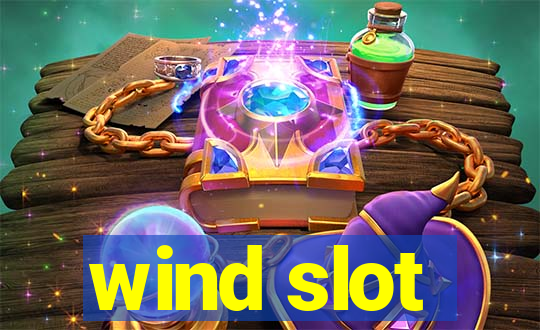 wind slot