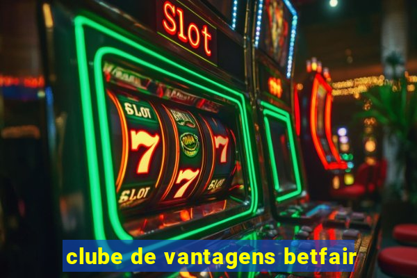 clube de vantagens betfair