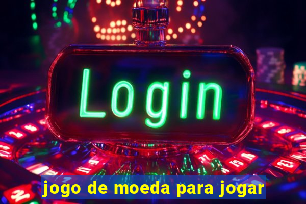 jogo de moeda para jogar