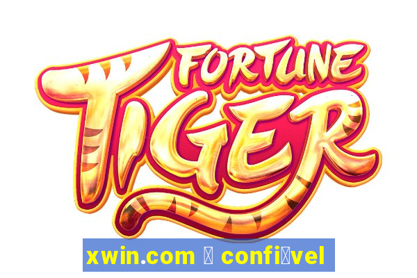 xwin.com 茅 confi谩vel