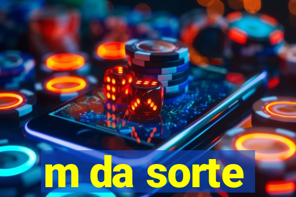 m da sorte