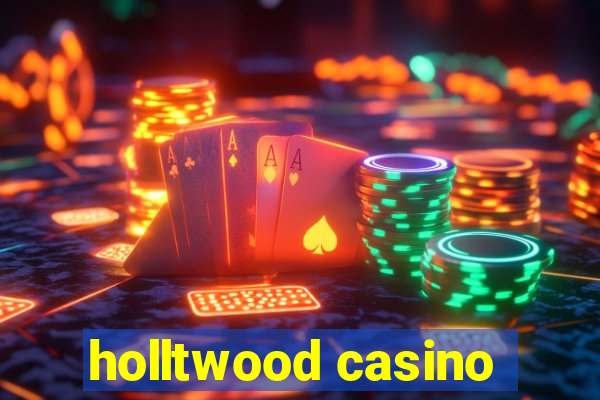 holltwood casino