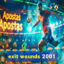 exit wounds 2001