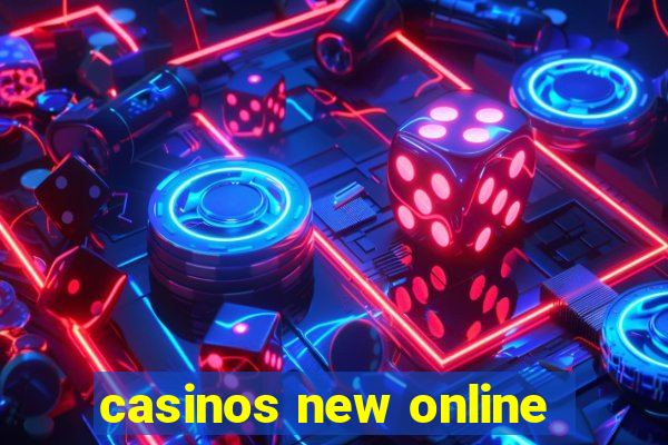 casinos new online