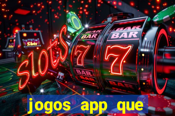 jogos app que ganha dinheiro