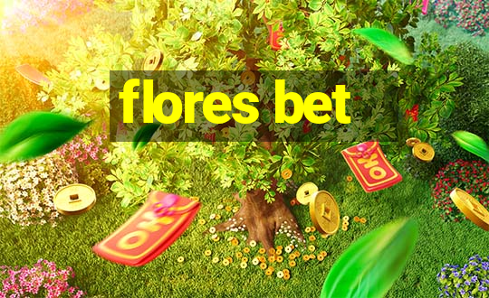 flores bet