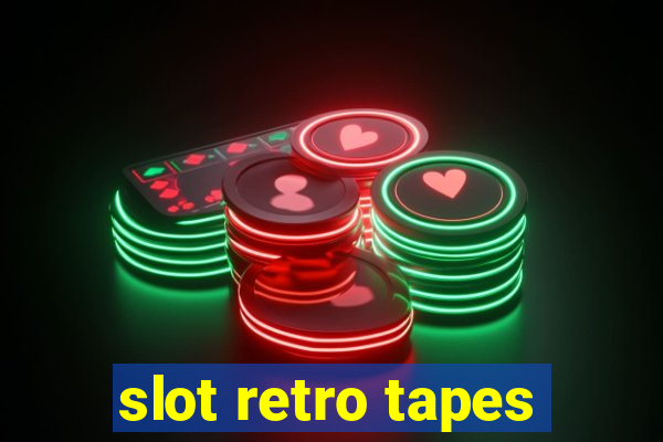 slot retro tapes