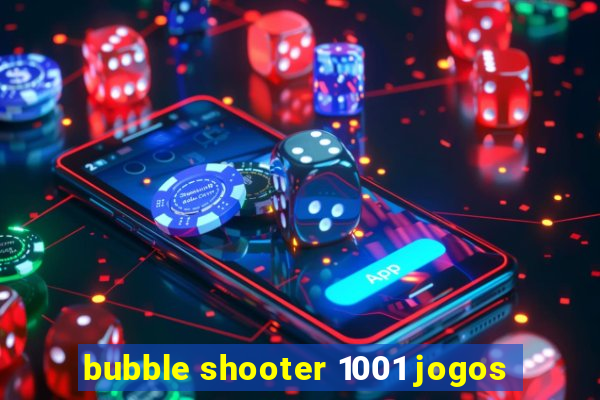 bubble shooter 1001 jogos