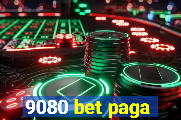 9080 bet paga