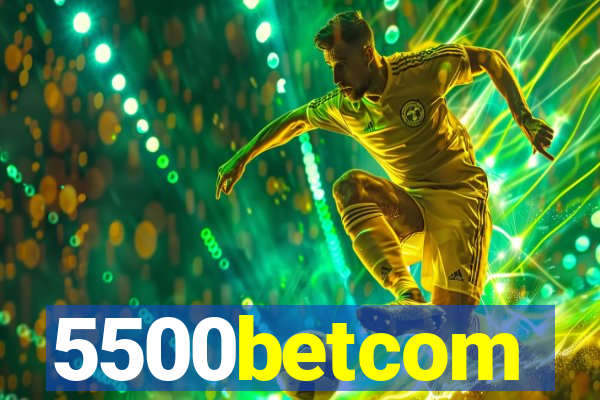 5500betcom