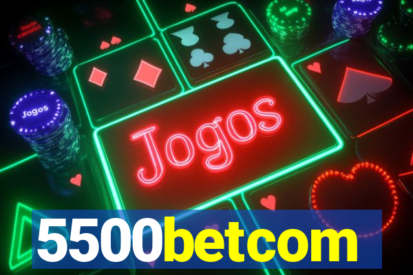 5500betcom