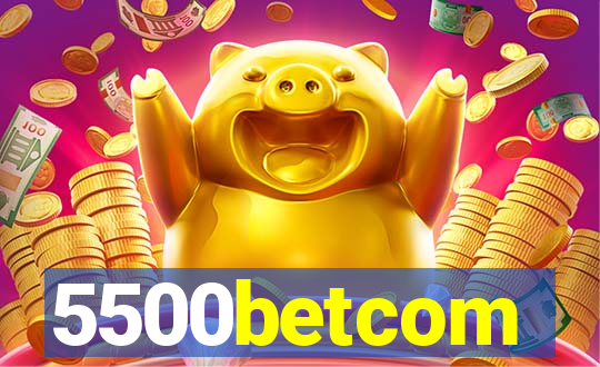 5500betcom