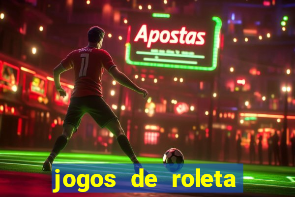 jogos de roleta online grátis