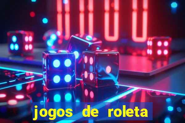 jogos de roleta online grátis